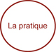 La pratique